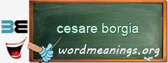 WordMeaning blackboard for cesare borgia